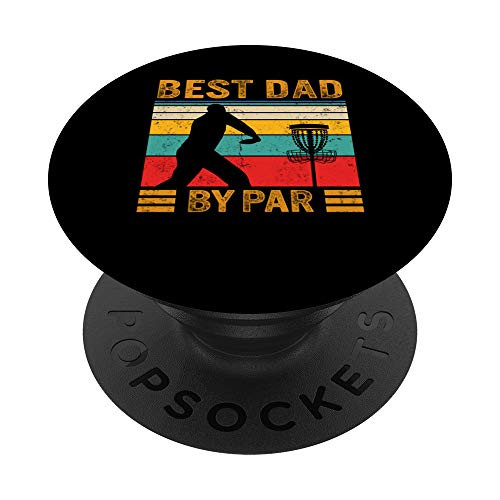 Best Dad By Par Fathers Day Disc Golf Daddy Frisbee Golfer PopSockets PopGrip- Swappable Grip for Phones and Tablets Best Dad By Par Fathers Day Disc Golf Daddy Frisbee Golfer PopSockets PopGrip- Swappable Grip for Phones and Tablets