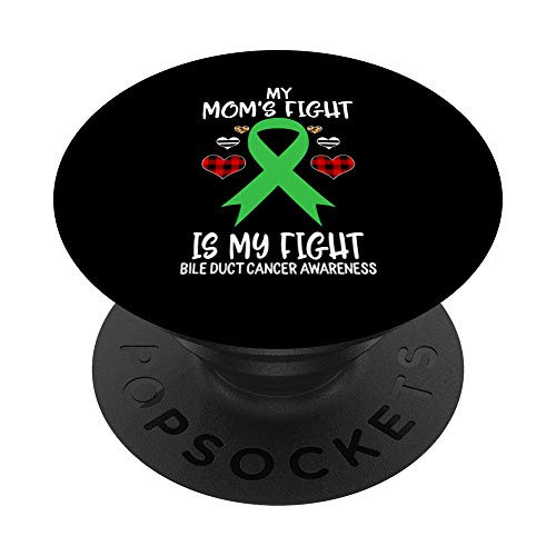 Bile Duct Cancer Awareness My Mom's Fight Is My Fight PopSockets Grip and Stand for Phones and Tablets