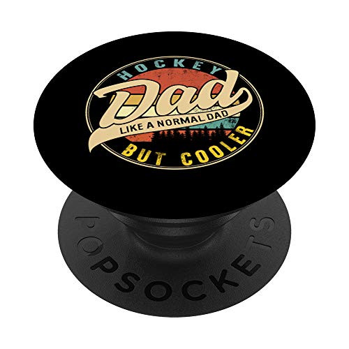 Hockey Dad Normal Dad But Cooler Fathers Day Daddy Husband PopSockets PopGrip- Swappable Grip for Phones and Tablets Hockey Dad Normal Dad But Cooler Fathers Day Daddy Husband PopSockets PopGrip- Swappable Grip for Phones and Tablets