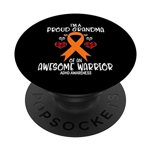 Adhd Awareness I'm Proud Grandma of Awesome Warrior PopSockets Grip and Stand for Phones and Tablets