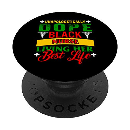 RN Unapologetically African American Black Nurse Best Life PopSockets PopGrip- Swappable Grip for Phones  and  Tablets