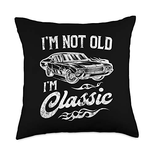I'm Not Old I'm Classic Funny Gifts I'm Not Old I'm Classic Vintage Muscle Car Lover Gift Throw Pillow 18x18 Multicolor
