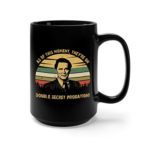 They're On Double Secret Probation Vintage Ceramic Coffee Mug Tea Cup -15oz Black-