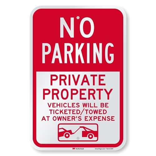 SmartSign-K-8490-EG-12x18 No Parking - Private Property Vehicles Will Be Ticketed-Towed at Owner's Expense Sign  12" x 18" Engineer Grade Reflective Aluminum