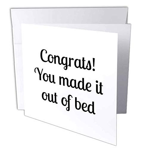 3dRose 3DRose Gabriella B - Quote - Image of Congrats You Made It Out of Bed Quote - 6 Greeting Cards with envelopes -gc-303665-1-