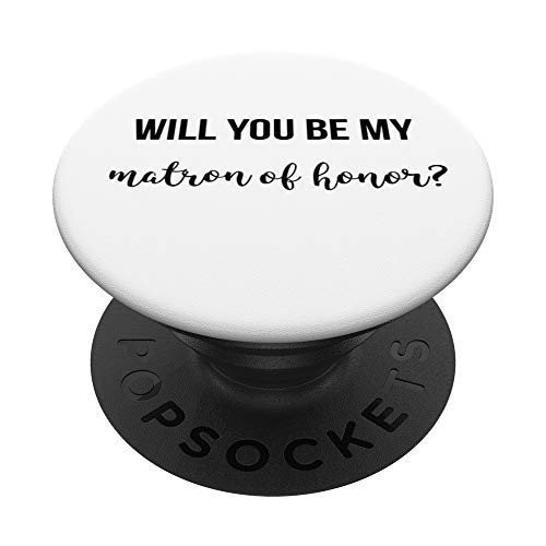 Will You Be My Matron Of Honor Engagement Newlywed Gift PopSockets Grip and Stand for Phones and Tablets