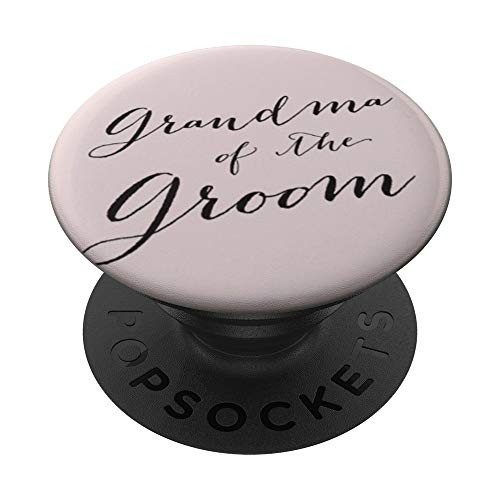 Grandma Of The Groom Engagement Newlywed Gift PopSockets Grip and Stand for Phones and Tablets Grandma Of The Groom Engagement Newlywed Gift PopSockets Grip and Stand for Phones and Tablets