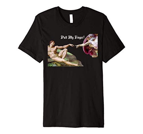 Pull My Finger - Michelangelo Creation Of Man Fart Humor Premium T-Shirt
