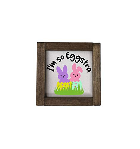 I'm So Eggstra Farmhouse Style Framed Sign Multiple Sizes Available