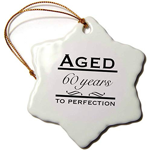 3dRose orn_157397_1 Aged 60 Years to Perfection Happy 60Th Birthday Porcelain Snowflake Ornament, 3-Inch
