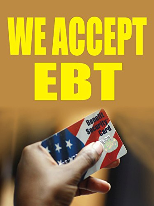 We Accept EBT 18"x24" Business Store Retail Signs