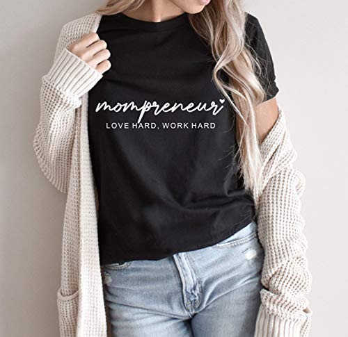 Mompreneur T-Shirt Mom Shirt Motherhood Shirt Entrepreneur Mom Shirt Mom Shirt Mother's Day Gift Mom Gift Women Shirt Ink  and  Quotes