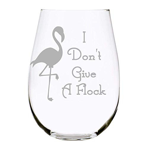 I Don't Give A Flock stemless wine glass 17 oz.