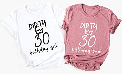 Dirty Thirty Shirts 30th Birthday Shirt Dirty 30 Party Crew Birthday Gift Birthday Shirt Dirty Thirty Shirt Birthday Party