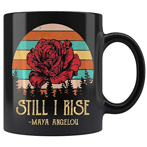 still-i-rise-maya-angelous-vintage-shirt Mug Coffee Mug 11oz Gift Tea Cups 15oz still-i-rise-maya-angelous-vintage-shirt Mug Coffee Mug 11oz Gift Tea Cups 15oz