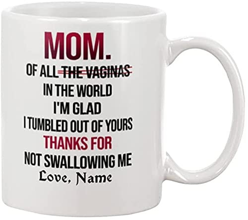 Micha - Personalized Mom Thanks For Not Swallowing Me Mug Gifts For Mom Mother's Day Gifts From Daughter Son Kids Birthday Christmas Funny Mug 11oz or 15oz Micha - Personalized Mom Thanks For Not Swallowing Me Mug Gifts For Mom Mother's Day Gifts From Daughter Son Kids Birthday Christmas Funny Mug 11oz or 15oz