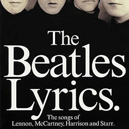 The Beatles Lyrics - The Songs of Lennon McCartney Harrison and Starr-P-V-G