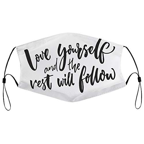 Roupaze Unisex Face Mask Quote Love Yourself and The Rest Will Follow Motivational Phrase Wisdom Words Zen Charcoal Grey White Face Mouth Cover Balaclavas Bandana for Adults with 16 Filter