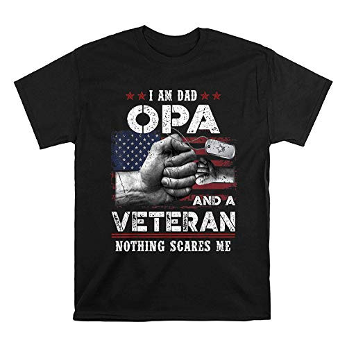 I'm A Dad OPA Veteran Nothing Scares Me Fathers Day T-Shirt Long Sleeve Sweatshirt Hoodie
