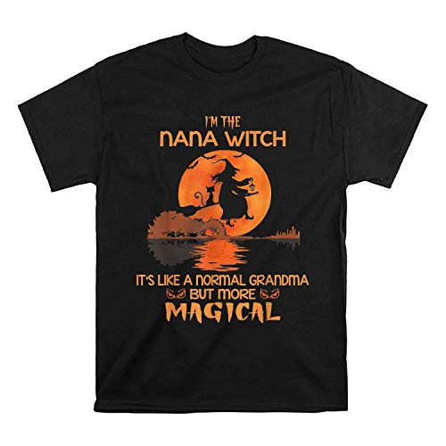 I'm The Nana Witch Like A Normal Grandma Halloween Gifts T-Shirt Long Sleeve Sweatshirt Hoodie