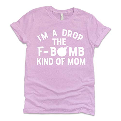 I'm A Drop The F-Bomb Kind Of Mom T-shirt - Unisex Fit from Bella Canvas 3001 - Choice of Color