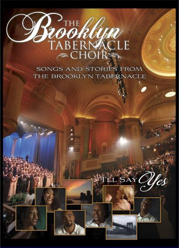 The Brooklyn Tabernacle Choir- I'll Say Yes