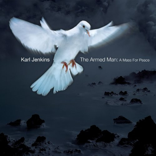 Jenkins- The Armed Man - A Mass for Peace