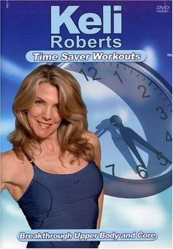 Keli Roberts: Breakthrough Upper Body  and  Core