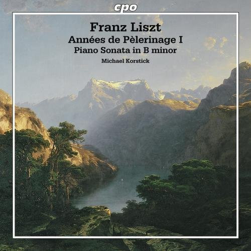 Annees de Pèlerinage I / Sonata in B Minor