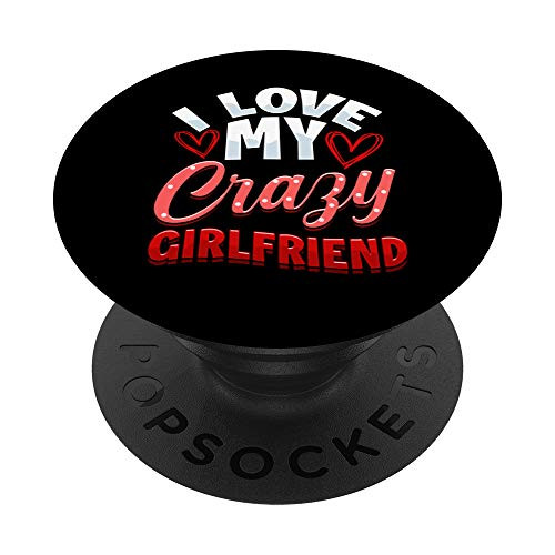Couples Crazy Girlfriend Design for Him Designs PopSockets PopGrip: Swappable Grip for Phones  and  Tablets