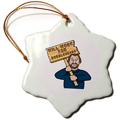 3dRose"Funny Humorous Man Guy with A Sign Will Work for Bobbleheads Snowflake Ornament 3"