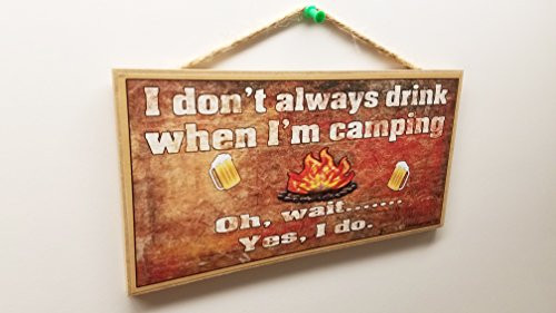 Blackwater Trading I Don't Always Drink When I'm Camping Camper 5" x 10" Sign Plaque