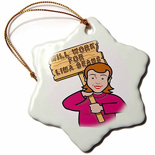 3dRose Dooni Designs Humorous Bribery Signs Sarcasm Designs - Funny Humorous Woman Girl With A Sign Will Work For Lima Beans - 3 inch Snowflake Porcelain Ornament (orn_117330_1)