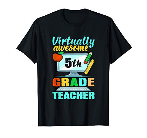 Virtually Awesome 5th Grade Teacher Remote Learning Gift T-Shirt