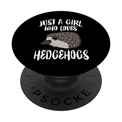 Just A Girl Who Loves Hedgehogs Hedgehog Owner Gift PopSockets Grip and Stand for Phones and Tablets Just A Girl Who Loves Hedgehogs Hedgehog Owner Gift PopSockets Grip and Stand for Phones and Tablets
