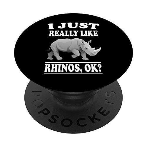 I Just Really Like Rhinos Ok Animal Lover Gift PopSockets Grip and Stand for Phones and Tablets