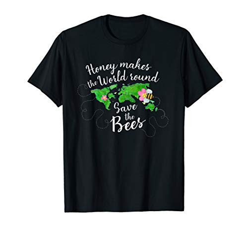 Funny Honey Makes The World Go Round T-Shirt