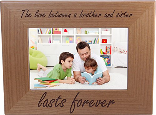 The Love Between Brother and Sister Lasts Forever - 4x6 inch Wood Picture Frame - Great Gift for Birthday, Or Christmas Gift for a Brother and Sister