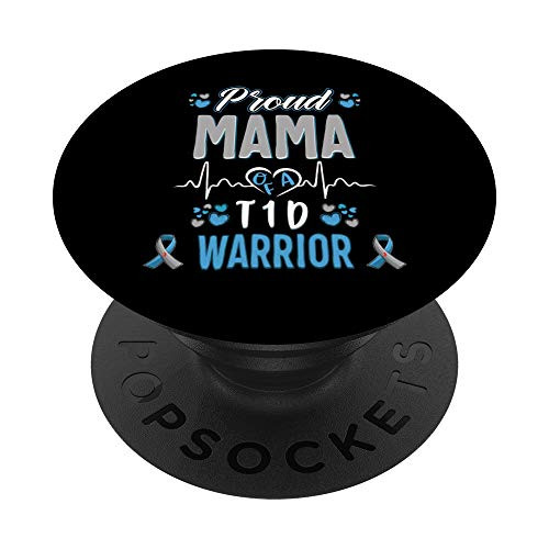 T1D proud Mama Diabetes awareness Type 1 Pancreas Insulin PopSockets PopGrip: Swappable Grip for Phones  and  Tablets