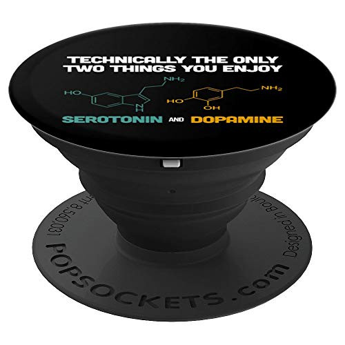 Funny Neuroscience Gifts Serotonin Dopamine PopSockets Grip and Stand for Phones and Tablets Funny Neuroscience Gifts Serotonin Dopamine PopSockets Grip and Stand for Phones and Tablets
