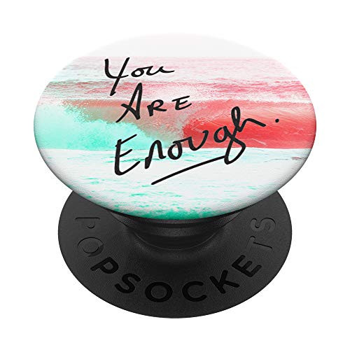 You Are Enough Inspirational Quote Ocean Beach Nature Magick PopSockets Grip and Stand for Phones and Tablets