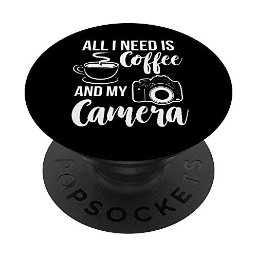 All I Need Is Coffee and My Camera PopSockets Grip and Stand for Phones and Tablets All I Need Is Coffee and My Camera PopSockets Grip and Stand for Phones and Tablets