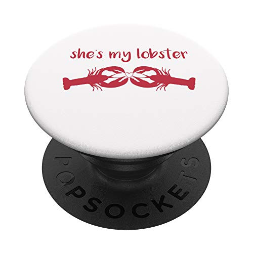 She's My Lobster Funny Spouse Husband Wife Partner PopSockets Grip and Stand for Phones and Tablets