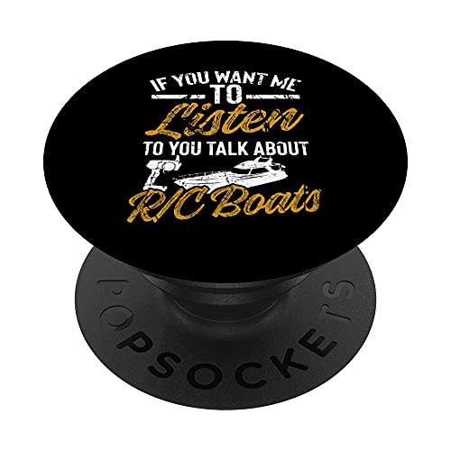 If You Want Me To Listen Talk About Remote Control Boats RC PopSockets Swappable PopGrip