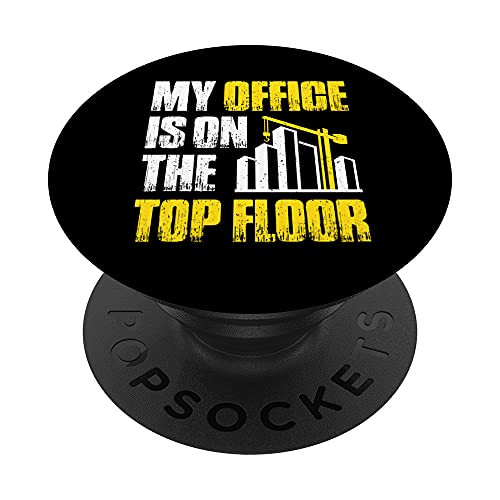 My Office Is On The Top Floor Crane Operator PopSockets Swappable PopGrip