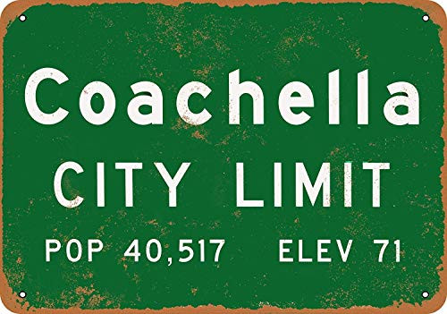 Great Tin Sign Aluminum Coachella City Limit Wall Sign Outdoor  and  Indoor Sign Wall Decoration 12x8 INCH