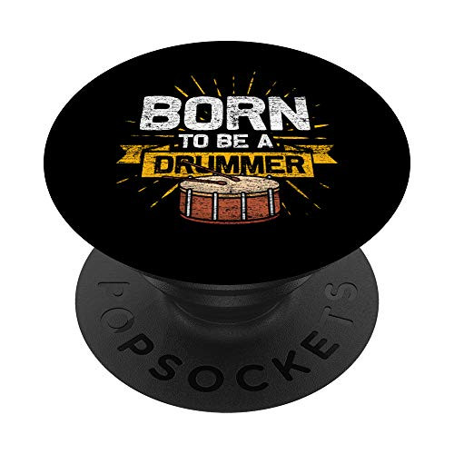 Born To Be A Drummer Drums PopSockets PopGrip: Swappable Grip for Phones and Tablets Born To Be A Drummer Drums PopSockets PopGrip: Swappable Grip for Phones and Tablets