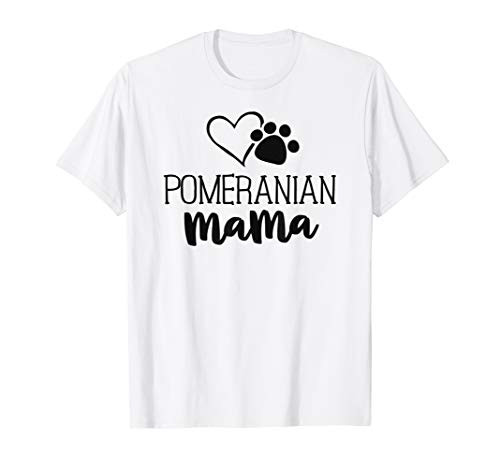 Pomeranian Mama Shirt Dog Owner Gifts For Women Mother T-Shirt