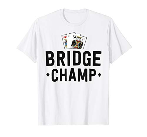 Funny Bridge Shirt For Men Gift For Bridge Card Game Player T-Shirt Funny Bridge Shirt For Men Gift For Bridge Card Game Player T-Shirt