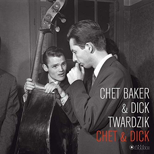 Chet and Dick -Cover Photo By Jean-Pierre Leloir- Chet and Dick -Cover Photo By Jean-Pierre Leloir-